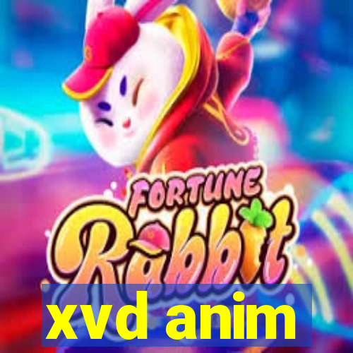 xvd anim